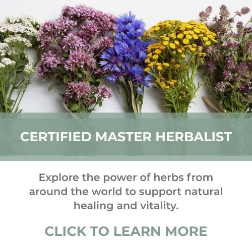 Online Certified Master Herbalist – Learn about using herbs to support natural healing and vitality.